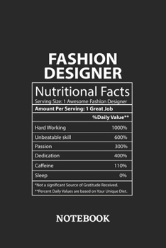 Nutritional Facts Fashion Designer Awesome Notebook: 6x9 inches - 110 ruled, lined pages • Greatest Passionate working Job Journal • Gift, Present Idea