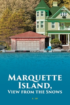 Paperback Marquette Island, View from the Snows Book