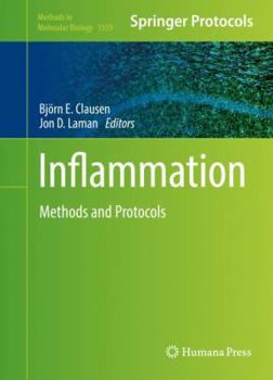 Inflammation: Methods and Protocols - Book #1559 of the Methods in Molecular Biology