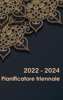 Planner triennale 2022-2024: Calendario 36 mesi Calendario con festività Agenda giornaliera 3 anni Calendario appuntamenti Agenda 3 anni