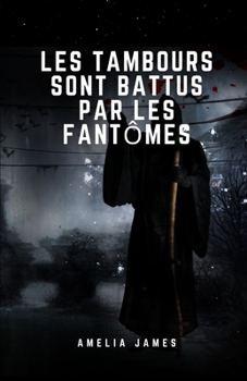 Paperback Les tambours sont battus par les fantômes [French] Book