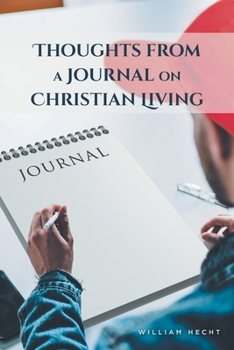 Paperback Thoughts from a Journal on Christian Living Book