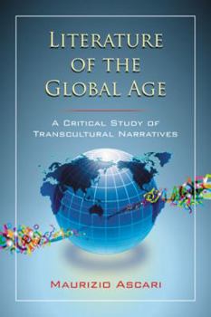 Paperback Literature of the Global Age: A Critical Study of Transcultural Narratives Book