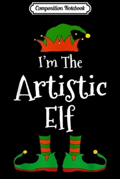 Paperback Composition Notebook: I'm The Author Elf Matching Family Christmas Journal/Notebook Blank Lined Ruled 6x9 100 Pages Book
