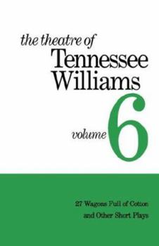 27 Wagons Full of Cotton - Book #6 of the Theatre of Tennessee Williams