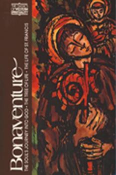 Paperback Bonaventure: The Soul's Journey Into God, the Tree of Life, the Life of St. Francis Book