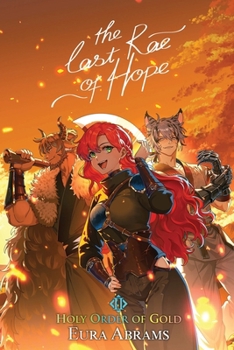 Holy Order of Gold : The Last Rae of Hope Book 2