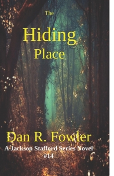 Paperback The Hiding Place: A Jackson Stafford series Novel #14 Book