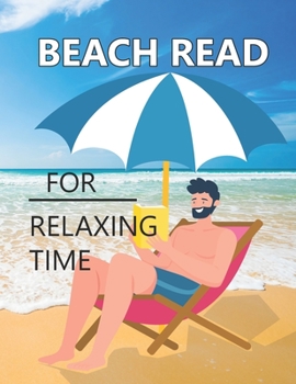 Paperback Beach Read for Relaxing Time: For Everyone Book
