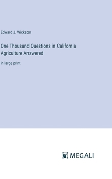One Thousand Questions in California Agriculture Answered: in large print