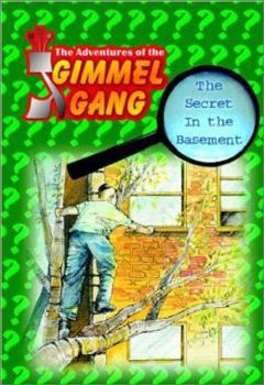 Paperback The Adventures of the Gimmel Gang: The Secret in the Basement Book