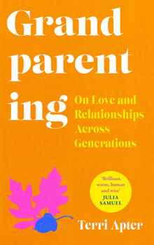 Paperback Grandparenting: On Love and Relationships Across Generations Book