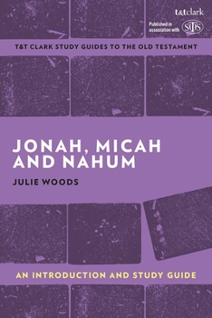 Paperback Jonah, Micah and Nahum: An Introduction and Study Guide Book
