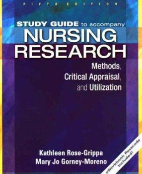 Paperback Study Guide to Accompany Nursing Research: Methods, Critical Appraisal, and Utilization Book