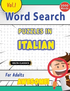 Word Search Puzzles in Italian for Adults - Awesome! Vol.1 - Delta Classics