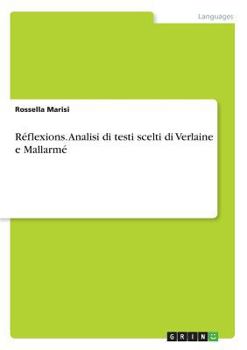 Paperback Réflexions. Analisi di testi scelti di Verlaine e Mallarmé [Italian] Book