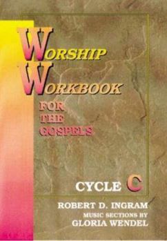 Spiral-bound Worship Workbook for the Gospels: Cycle C Book