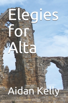 Paperback Elegies for Alta: Poems 1970-1987 Book