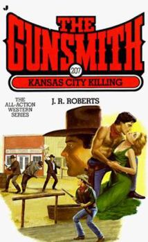 The Gunsmith #207: Kansas City Killing - Book #207 of the Gunsmith
