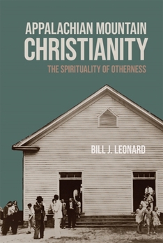 Paperback Appalachian Mountain Christianity: The Spirituality of Otherness Book