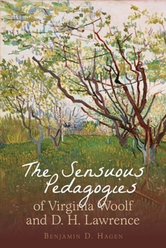 The Sensuous Pedagogies of Virginia Woolf and D. H. Lawrence