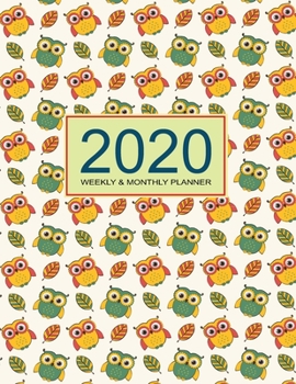 Paperback 2020 Planner Weekly & Monthly 8.5x11 Inch: Pretty Owl One Year Weekly and Monthly Planner + Calendar Views Book