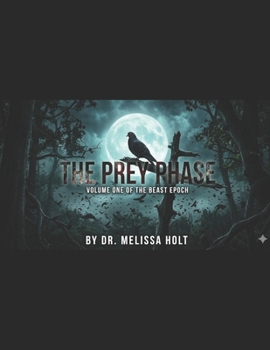 Paperback The Prey Phase: Volume One of the Beast Epoch Book