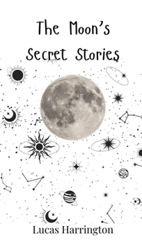 Hardcover The Moon's Secret Stories Book