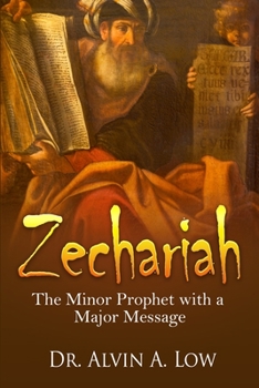 Paperback Zechariah - The Minor Prophet with a Major Message Book