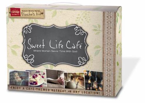 Hardcover Sweet Life Café Women's Retreat Kit: Where Women Savor Time With God Book