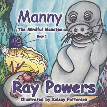 Paperback Manny The Mindful Manatee Book