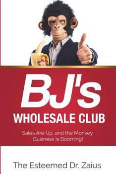 Paperback BJ's Wholesale Club: Sales Are Up, and the Monkey Business Is Booming! Book