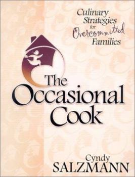 Paperback The Occasional Cook: Culinary Strategies for Over-Committed Families Book