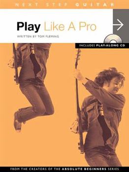 Paperback Next Step Guitar - Play Like a Pro [With CD] Book