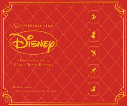 Hardcover Quintessential Disney: A Pop-Up Gallery of Classic Disney Moments Book