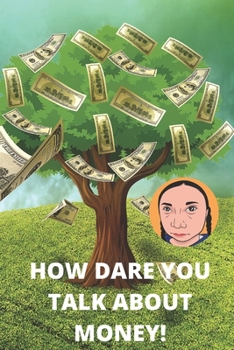 Paperback How Dare You Talk About MONEY!: No One Is Too Small to Make a Difference, Greta Thunberg Notebook Book