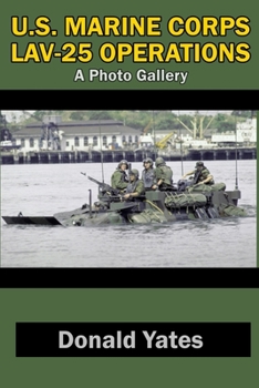 Paperback U.S. Marine Corps LAV-25 Operations: A Photo Gallery Book