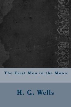 The First Men in the Moon