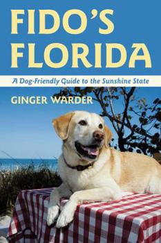 Paperback Fido's Florida: A Dog-Friendly Guide to the Sunshine State Book