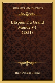 Paperback L'Espion Du Grand Monde V4 (1851) [French] Book