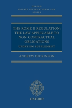 Paperback The Rome II Regulation: The Law Applicable to Non-Contractual Obligations, Updating Supplement Book