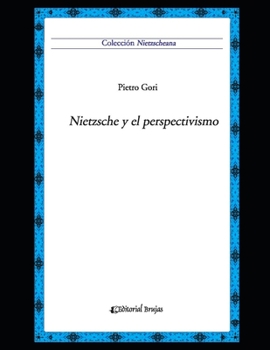 Paperback Nietzsche y el perspectivismo: Colección Nietzscheana Vol. 3 [Spanish] Book