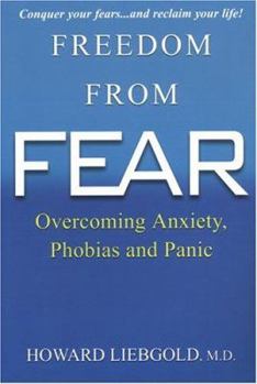 Paperback Freedom from Fear: Overcoming Anxiety, Phobias and Panic Book