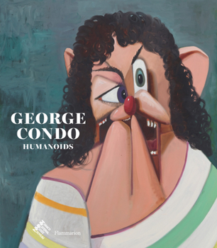 Hardcover George Condo: Humanoids Book