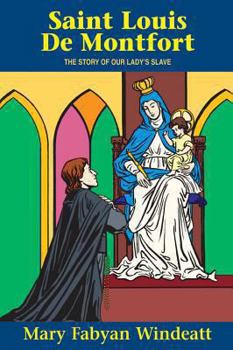 Paperback St. Louis de Montfort: The Story of Our Lady's Slave Book