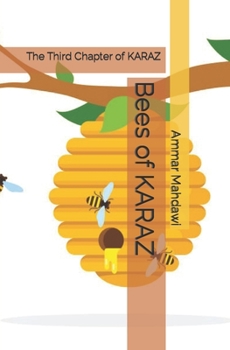 Paperback Bees of KARAZ: The Third Chapter of KARAZ Book