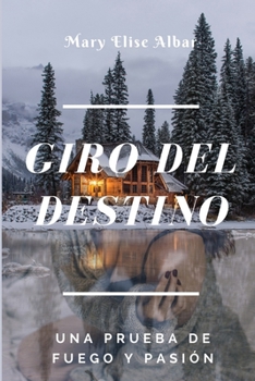 Paperback Giro del Destino: Una prueba de fuego y pasión [Spanish] Book