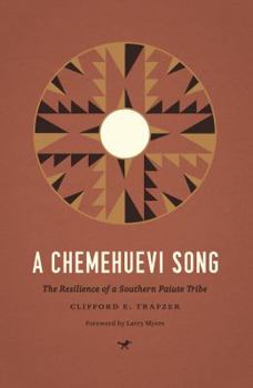 Paperback A Chemehuevi Song: The Resilience of a Southern Paiute Tribe Book