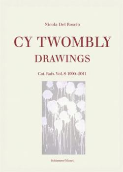Hardcover Cy Twombly: Drawings. Catalogue Raisonné Vol. 8 1990-2011 Book