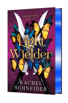 Hardcover Light Wielder: Fire & Metal: Book Two Book